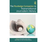 The Routledge Companion to Transnational Journalism History