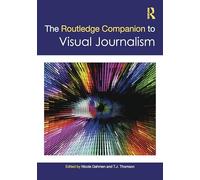 The Routledge Companion to Visual Journalism