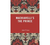 The Routledge Guidebook to Machiavelli's The Prince