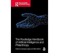 The Routledge Handbook of Artificial Intelligence and Philanthropy