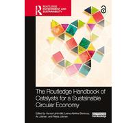 The Routledge Handbook of Catalysts for a Sustainable Circular Economy