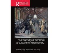 The Routledge Handbook of Collective Intentionality