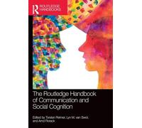 The Routledge Handbook of Communication and Social Cognition