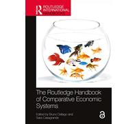 The Routledge Handbook of Comparative Economic Systems (Routledge International Handbooks)