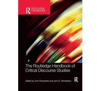 The Routledge Handbook of Critical Discourse Studies