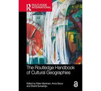 The Routledge Handbook of Cultural Geographies
