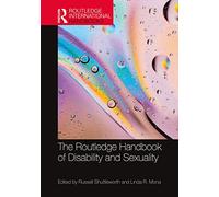 The Routledge Handbook of Disability and Sexuality