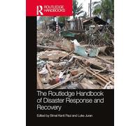 The Routledge Handbook of Disaster Response and Recovery