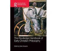Mark Edwards The Routledge Handbook of Early Christian Philosophy (Tascabile)
