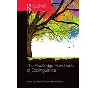 The Routledge Handbook of Ecolinguistics