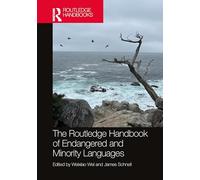 The Routledge Handbook of Endangered and Minority Languages