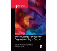 The Routledge Handbook of English as a Lingua Franca