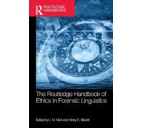 The Routledge Handbook of Ethics in Forensic Linguistics
