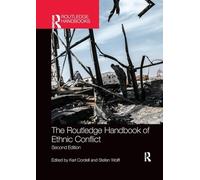 The Routledge Handbook of Ethnic Conflict: Second edition