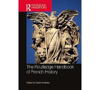 The Routledge Handbook of French History