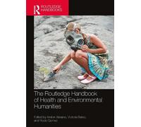 The Routledge Handbook of Health and Environmental Humanities