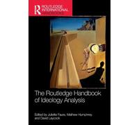 The Routledge Handbook of Ideology Analysis