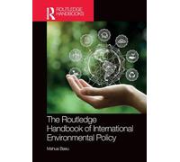 The Routledge Handbook of International Environmental Policy