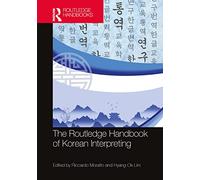 The Routledge Handbook of Korean Interpreting