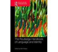 The Routledge Handbook of Language and Identity