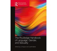The Routledge Handbook of Language, Gender, and Sexuality