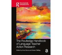 The Routledge Handbook of Language Teacher Action Research