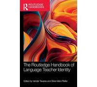 The Routledge Handbook of Language Teacher Identity