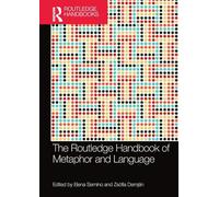 The Routledge Handbook of Metaphor and Language