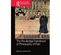 The Routledge Handbook of Philosophy of Pain