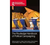 The Routledge Handbook of Political Campaigning