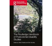 The Routledge Handbook of Postcolonial Disability Studies