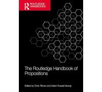 The Routledge Handbook of Propositions