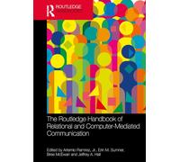 The Routledge Handbook of Relational and Computer-Mediated Communication