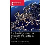 The Routledge Handbook of Religion and Politics in Europe