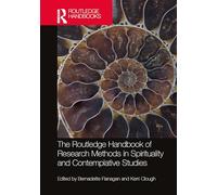The Routledge Handbook of Research Methods in Spirituality and Contemplative Studies
