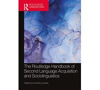 The Routledge Handbook of Second Language Acquisition and Sociolinguistics