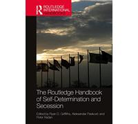 The Routledge Handbook of Self-Determination and Secession