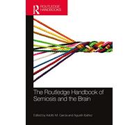 The Routledge Handbook of Semiosis and the Brain