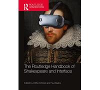 The Routledge Handbook of Shakespeare and Interface