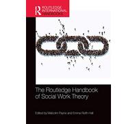 The Routledge Handbook of Social Work Theory
