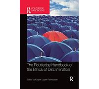 Kasper Lippert-Ras The Routledge Handbook of the Ethics of Discrimi (Tascabile)