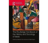 The Routledge Handbook of the History and Sociology of Ideas