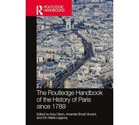 The Routledge Handbook of the History of Paris since 1789