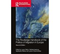 The Routledge Handbook of the Politics of Migration in Europe