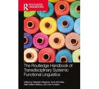The Routledge Handbook of Transdisciplinary Systemic Functional Linguistics