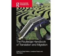 The Routledge Handbook of Translation and Migration