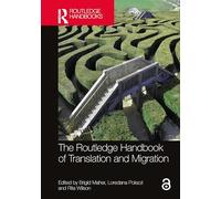 The Routledge Handbook of Translation and Migration