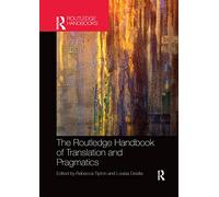 The Routledge Handbook of Translation and Pragmatics