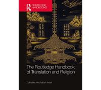 The Routledge Handbook of Translation and Religion