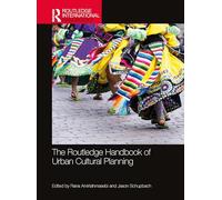The Routledge Handbook of Urban Cultural Planning